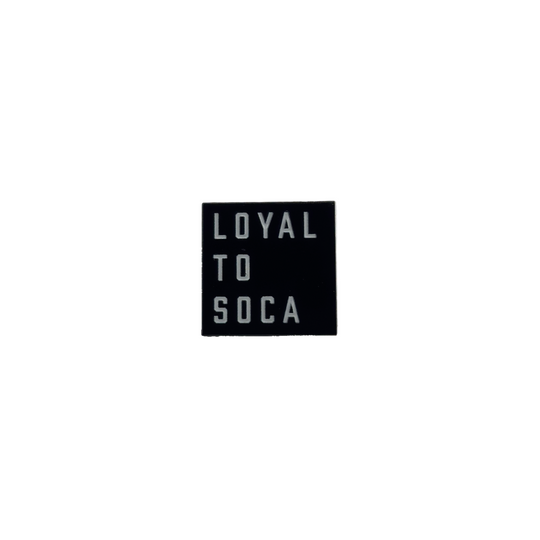 Loyal To Soca Pin